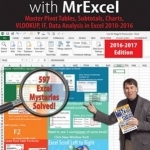 Power Excel with Mrexcel: Master Pivot Tables, Subtotals, Charts, Vlookup, If, Data Analysis in Excel 2010-2016
