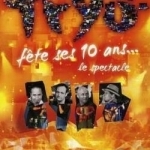 Fete Ses 10 Ans... Le Spectacle by Tryo