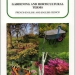 Glossary of Gardening and Horticultural Terms, French-English and English-French