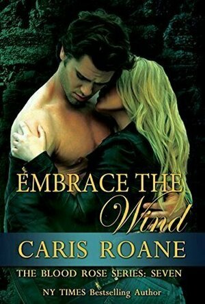 Embrace the Wind (The Blood Rose #7)