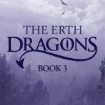The Erth Dragons: Erth Dragons 3