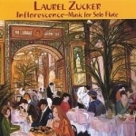 Inflorescence: Music for Solo Flute by Laurel Zucker