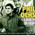 Hero of the Game by Phil Ochs
