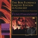 Funupsmanship by Bob Florence / and his Limite