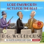 Lord Emsworth Acts for the Best