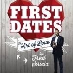 First Dates: The Art of Love