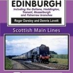 Drem to Edinburgh: Including Gullane, Haddington, Tranent, Musselburgh and Fisherrow Branches