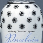 Collecting Chinese and Japanese Porcelain: In Pre-Revolutionary Paris
