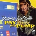 Pay Before You Pump by Denise LaSalle