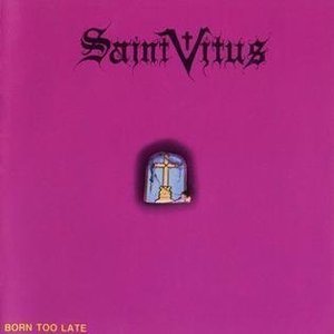 Born Too Late by Saint Vitus