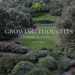 Growing Thoughts: a Garden in Andalusia