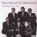 Legend Lives On by Willie Banks &amp; The Messengers