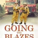Going to Blazes?: Further Tales of a Country Fireman