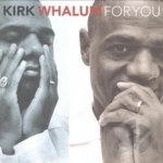 For You by Kirk Whalum