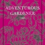 The Adventurous Gardener