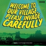 Welcome to Our Village Please Invade Carefully: Series 1 &amp; 2