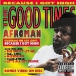 Good Times by Afroman