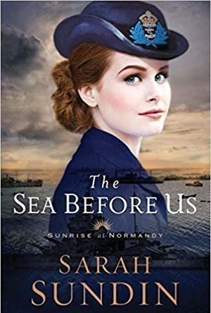 The Sea Before Us (Sunrise at Normandy, #1)
