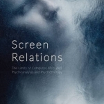 Screen Relations: The Limits of Computer-Mediated Psychoanalysis and Psychotherapy