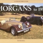 Morgans to 1997: A Collector's Guide