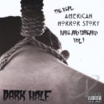 Real American Horror Story: Rare &amp; Unheard, Vol. 1 by Dark Half