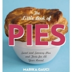 The Little Book of Pies: Sweet and Savoury Pies and Tarts for All Year Round