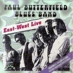 East-West Live by The Paul Butterfield Blues Band