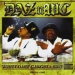 Westcoast Gangsta Shit by Daz Dillinger / Wc