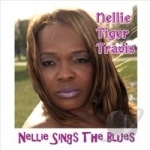 Nellie Sings the Blues by Nellie &quot;Tiger&quot; Travis