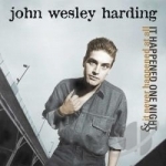 It Happened One Night/ It Never Happened At All by John Wesley Harding