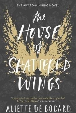 The House of Shattered Wings