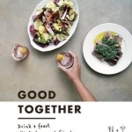 Good Together: Drink &amp; Feast with Mr Lyan &amp; Friends