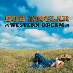 Western Dream by Bob Sinclair