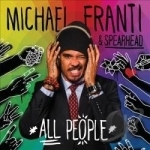 All People by Michael Franti / Michael Franti And Spearhead / Spearhead