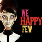 We Happy Few