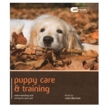 Puppy Care &amp; Training - Pet Friendly: Understanding and Caring for Your Pet