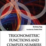 Trigonometric Functions and Complex Numbers