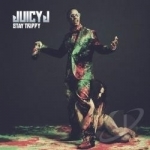 Stay Trippy by Juicy J