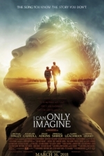 I Can Only Imagine (2018)