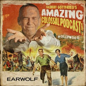 Gilbert Gottfried&#039;s Amazing Colossal Podcast