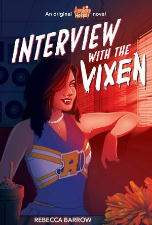 Interview with the Vixen (Archie Horror #2)