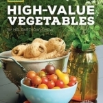Square Metre Gardening High-Value Vegetables: Homegrown Produce Ranked by Value