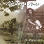 Keiki&#039;O Ka&#039;Aima by Robi Kahakalau