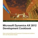 Microsoft Dynamics AX 2012 Development Cookbook