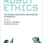 Robot Ethics: The Ethical and Social Implications of Robotics