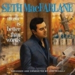 Music Is Better Than Words by Seth MacFarlane