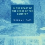 In the Heart of the Heart of the Country: And Other Stories