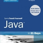 Sams Teach Yourself Java in 21 Days (Covering Java 7 and Android)