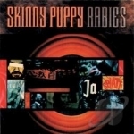 Rabies by Skinny Puppy