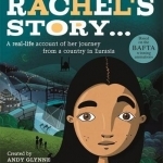 Rachel&#039;s Story - A Journey from a Country in Eurasia: A Real-Life Account of Her Journey from a Country in Eurasia